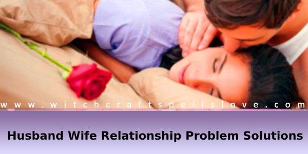 Husband wife relationship problem